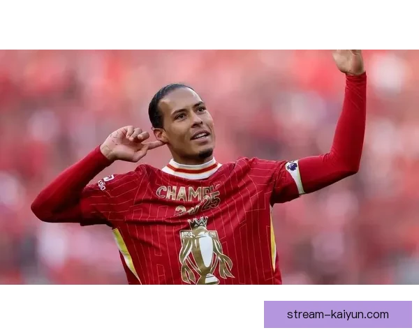 范戴克在安菲尔德的表现稳健，成为球队防线的绝对核心。