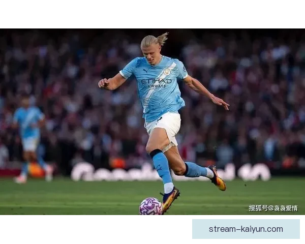 哈兰德头球威胁持续增强，球队进攻竞争力明显提升