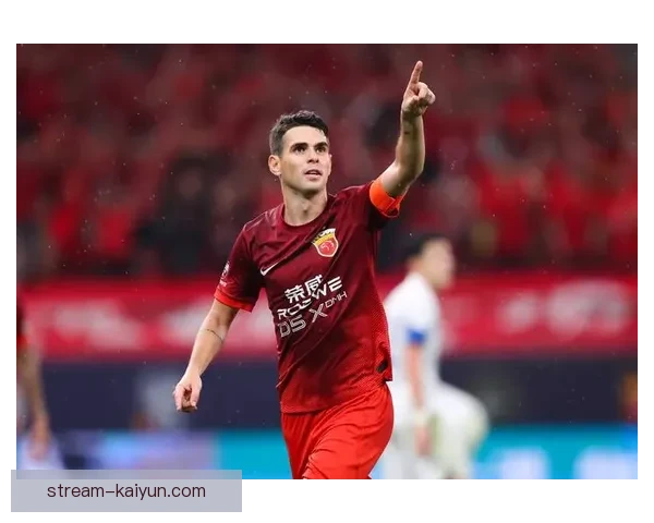 奥斯卡进攻创造力持续提升，助力球队在联赛中的竞争力增强